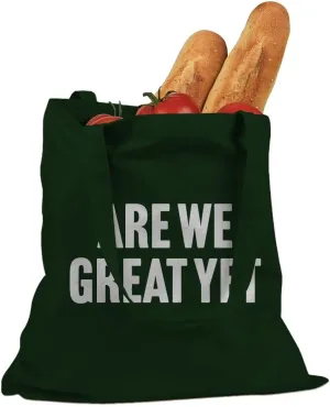 Are We Great Yet? Cotton Canvas Tote Bag