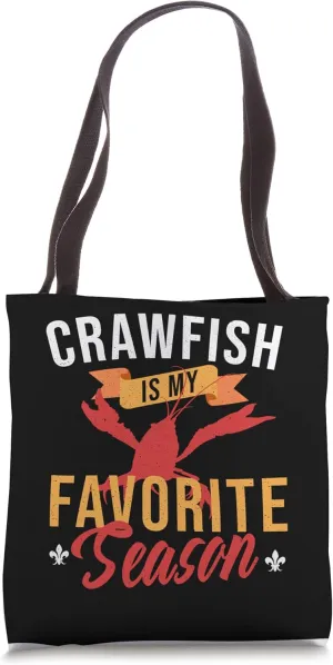 Cajun Crawfish Boil Party Crawfish My Favorite Season NOLA Tote Bag