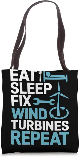 Eat Sleep Fix Wind Turbines Repeat Wind Turbine Technician Tote Bag