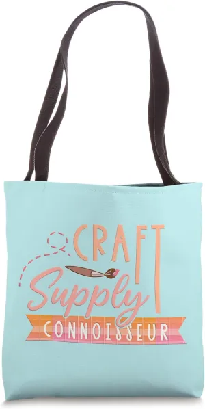Funny Crafty Phrase Craft Supply Connoisseur Cute Tote Bag