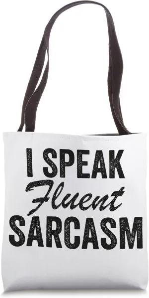 I Speak Fluent Sarcasm Funny Sarcastic Vintage Distressed Tote Bag