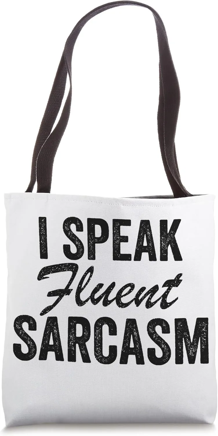 I Speak Fluent Sarcasm Funny Sarcastic Vintage Distressed Tote Bag