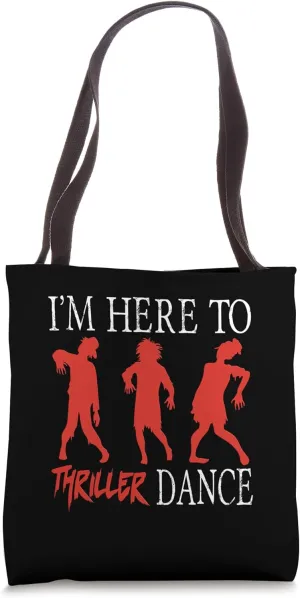 I'm Here To Thriller Dance Funny Lazy Halloween Costume Tote Bag
