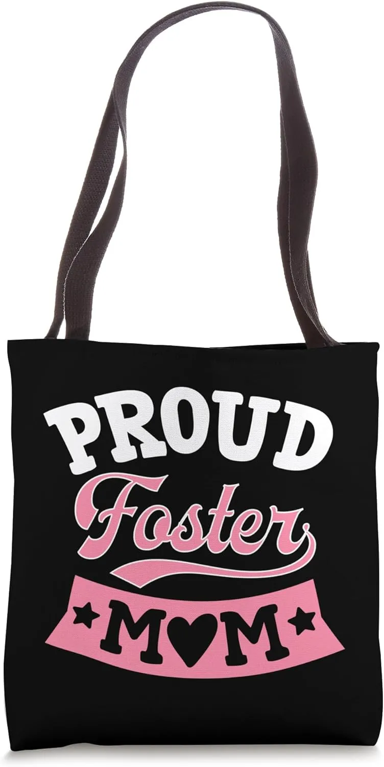 Proud Foster Mom Wholesome Foster Care Mom Tote Bag