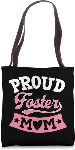 Proud Foster Mom Wholesome Foster Care Mom Tote Bag