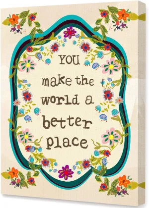 You Make The World a Better Place Canvas Wall Art,Color Flower Inspirational Quotes Canvas Framed Prints Wall Art Ready to Hang for Girls Women Sister Bedroom Home Dorm Wall Decor 12''x15''
